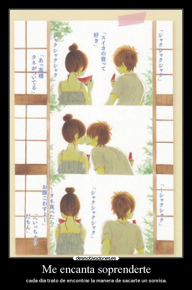 Me encanta soprenderte -