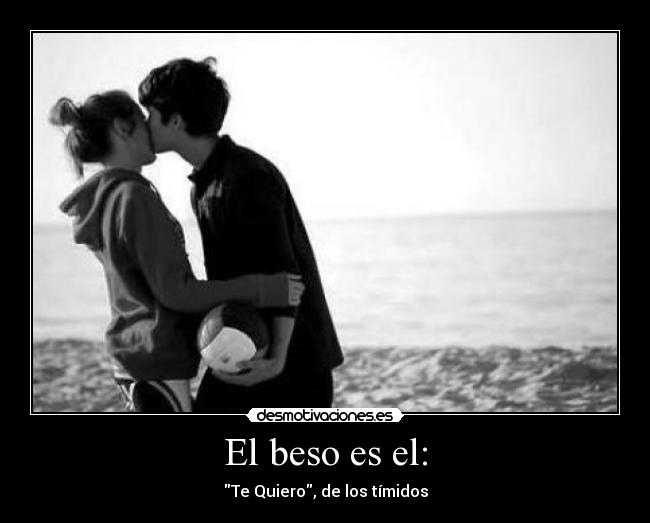 El beso es el: - 