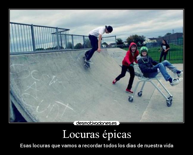 Locuras épicas -