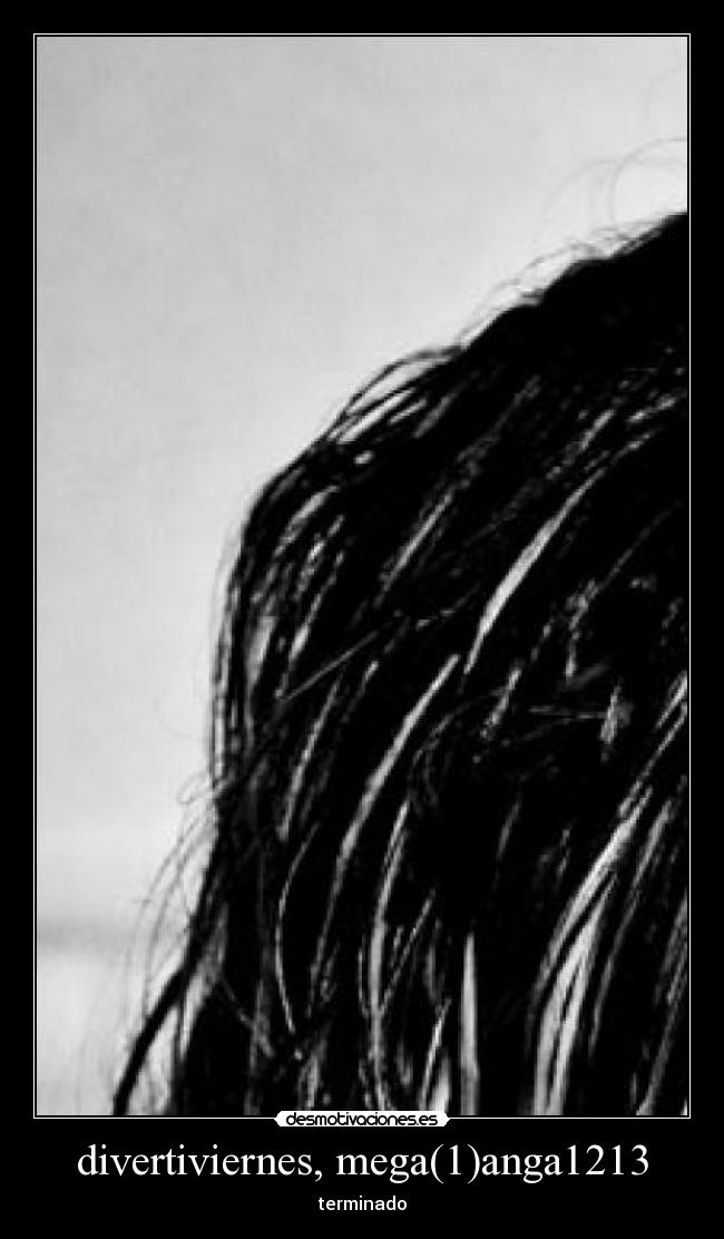 divertiviernes, mega(1)anga1213 - terminado