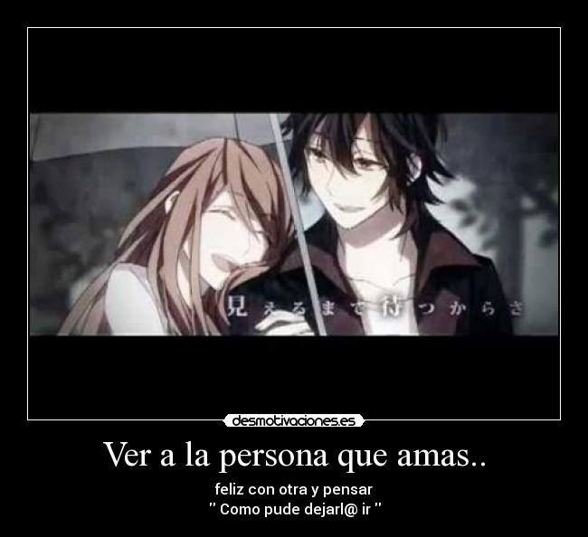 Ver a la persona que amas.. -