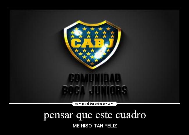 pensar que este cuadro - ME HISO TAN FELIZ