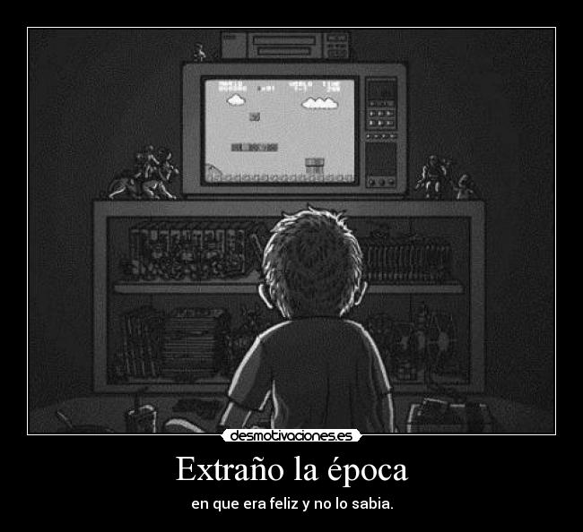 Extraño la época - 