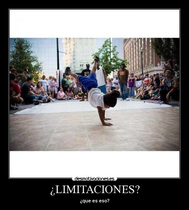 ¿LIMITACIONES? - ¿que es eso?