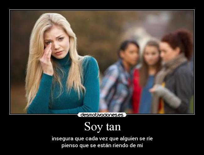 carteles soy tan insegura desmotivaciones