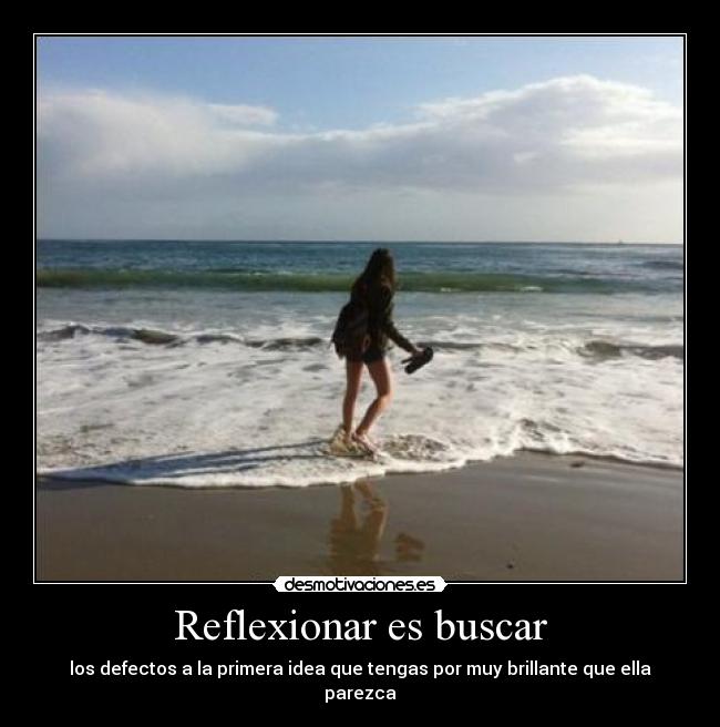 Reflexionar es buscar -