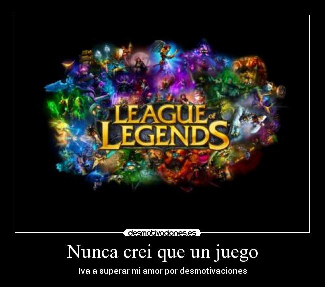 carteles borregoway presents lol leage legends jodan trague una carajo clandesplazado desmotivaciones