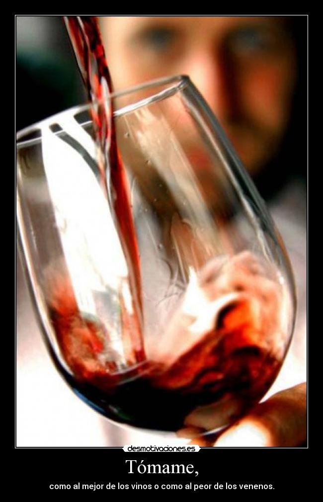 Tómame, - 