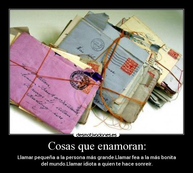 Cosas que enamoran: -