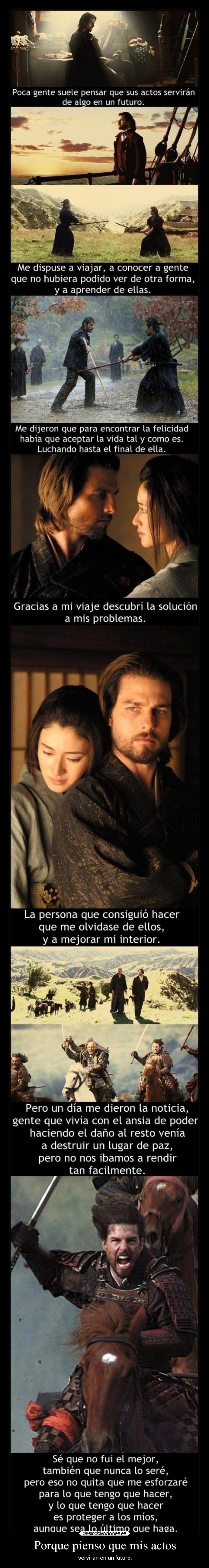 Porque pienso que mis actos -