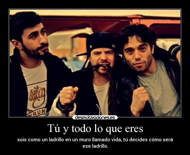 Tu Y Todo Lo Que Eres Desmotivaciones desmotivaciones es