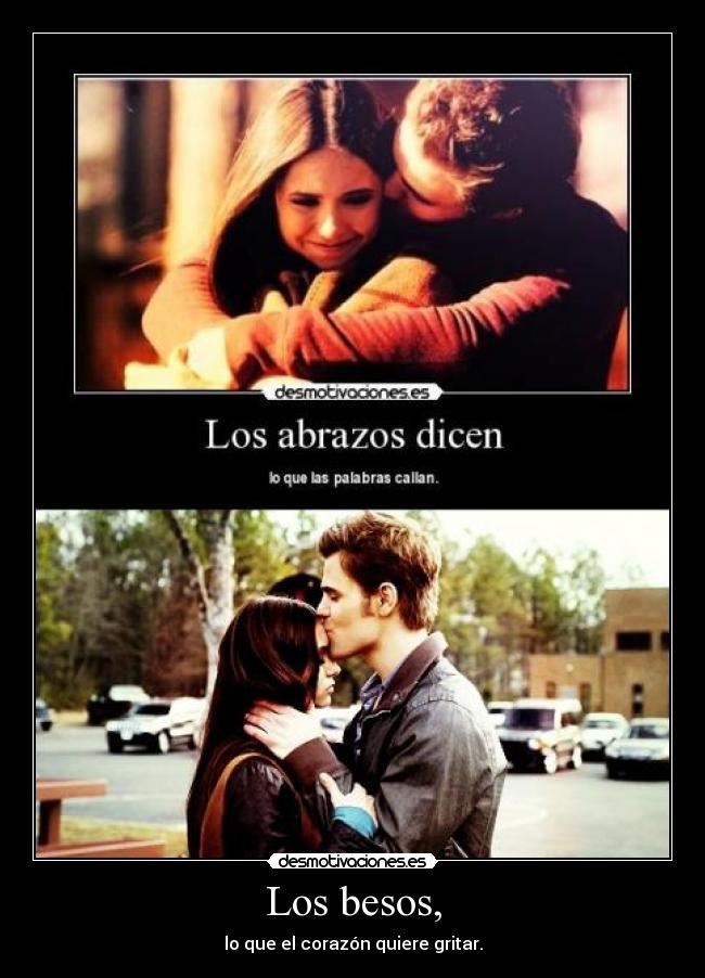 Los besos, -