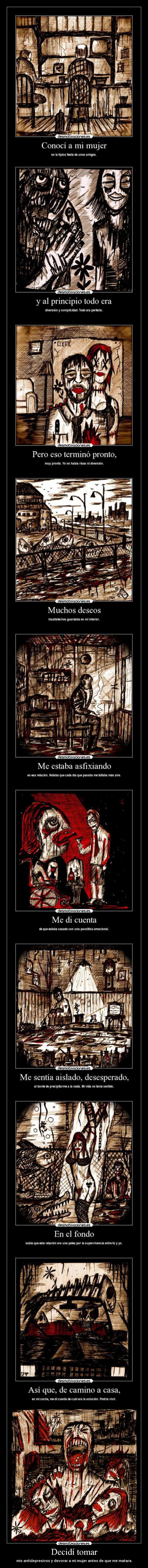 Decidí tomar - mis antidepresivos y devorar a mi mujer antes de que me matara.