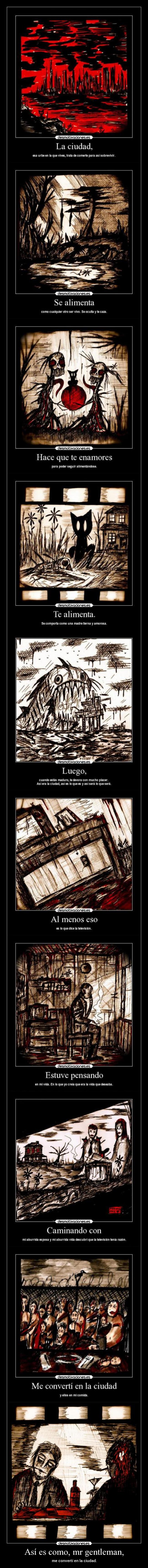 Así es como, mr gentleman, - me convertí en la ciudad.