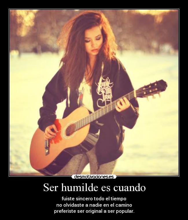 Ser humilde es cuando -