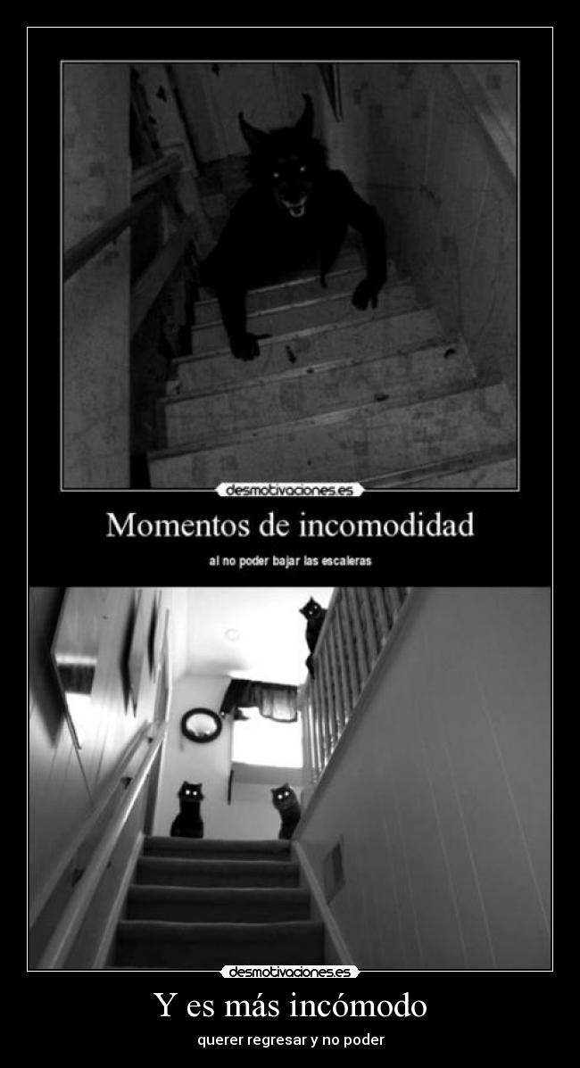 Y es más incómodo -