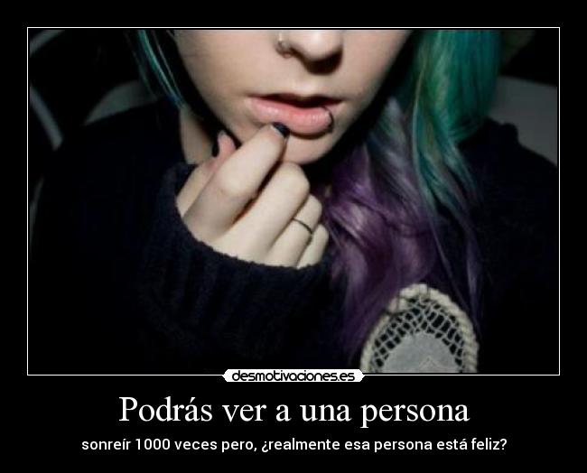 Podrás ver a una persona - sonreír 1000 veces pero, ¿realmente esa persona está feliz?