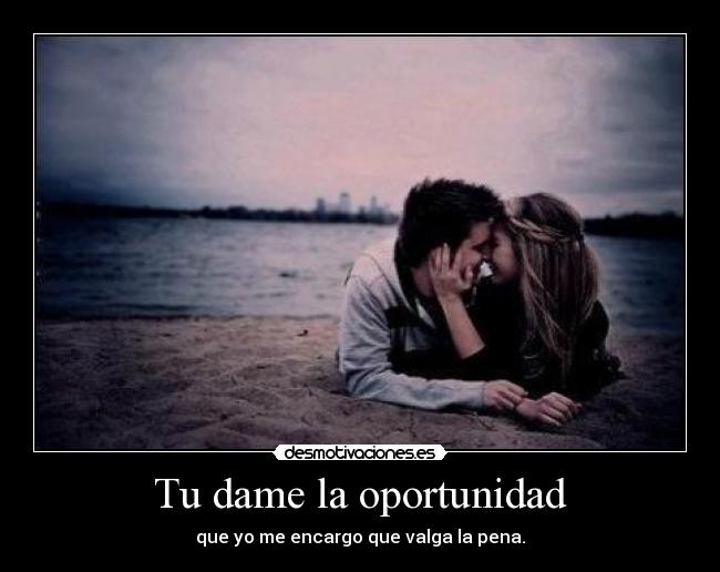 Tu dame la oportunidad -