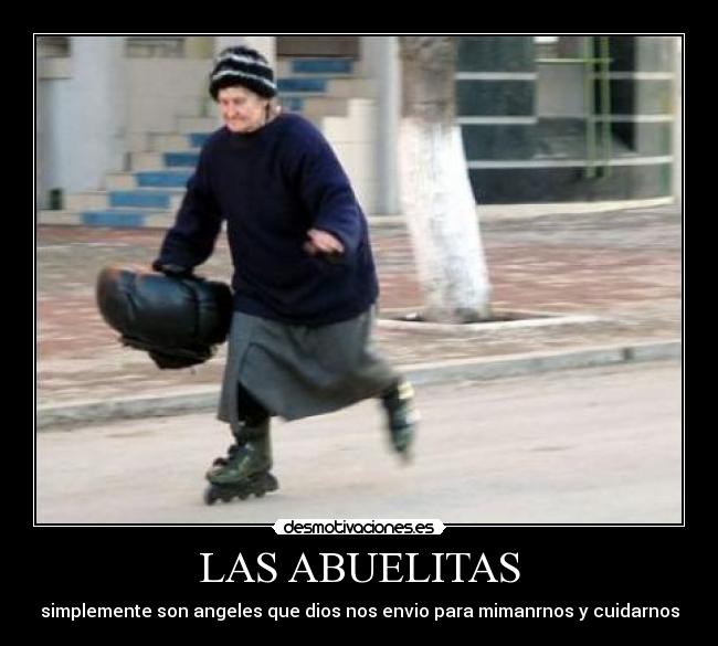 LAS ABUELITAS - simplemente son angeles que dios nos envio para mimanrnos y cuidarnos