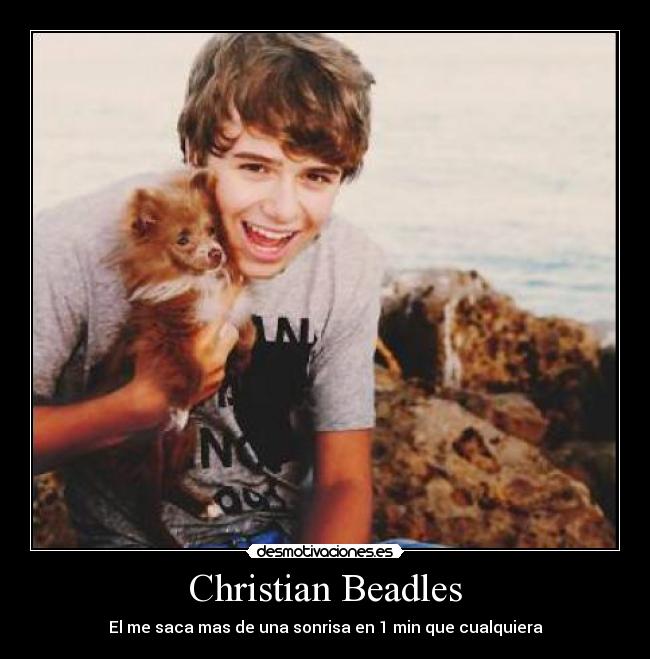 Christian Beadles - El me saca mas de una sonrisa en 1 min que cualquiera