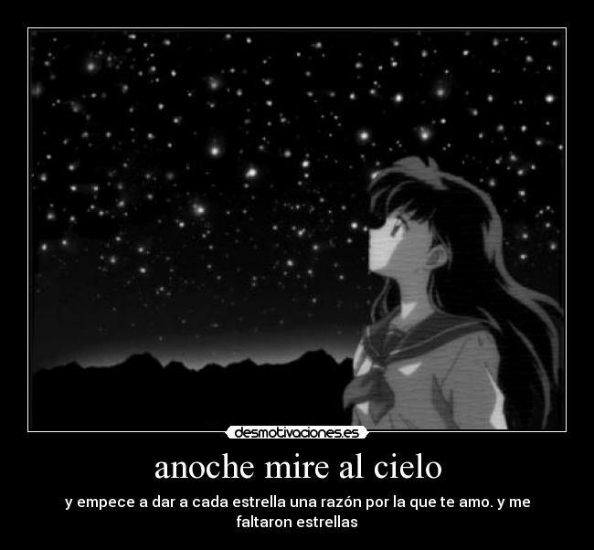 anoche mire al cielo -