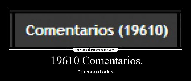 19610 Comentarios. -