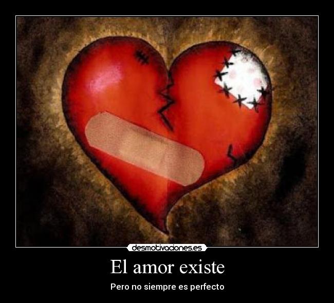 El amor existe - Pero no siempre es perfecto