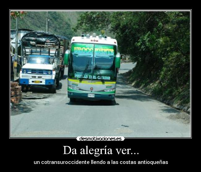 Da alegría ver... -