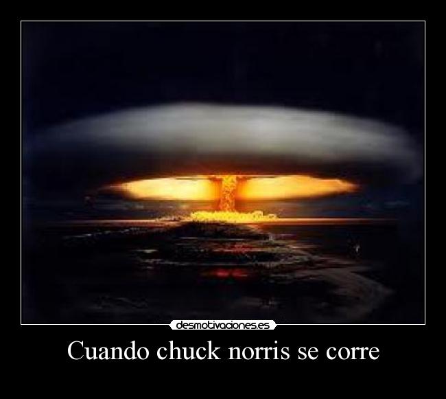 carteles cuando chuck norris corre desmotivaciones