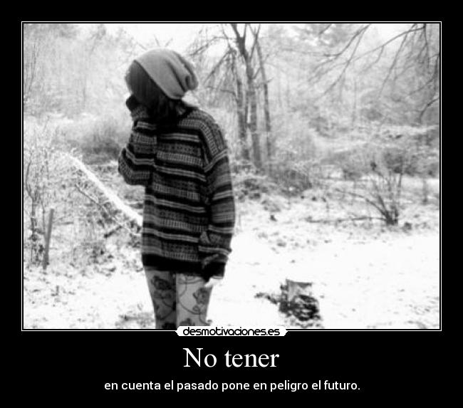 No tener - 