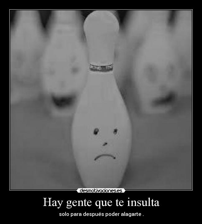 carteles gente como unico bolo desmotivaciones