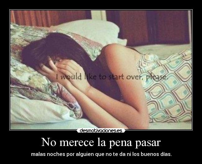 No merece la pena pasar -