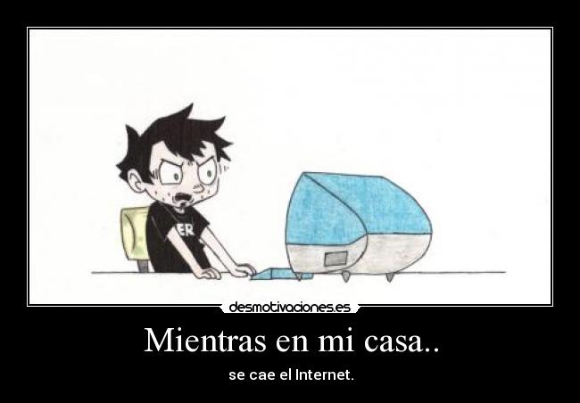 Mientras en mi casa.. - 