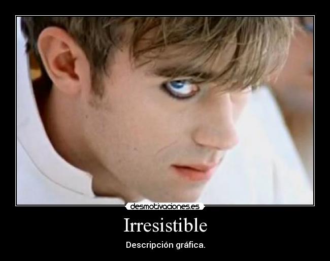 Irresistible - 