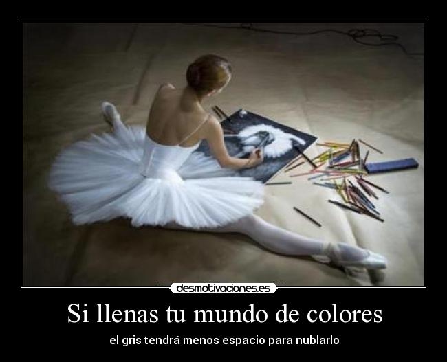 Si llenas tu mundo de colores - 