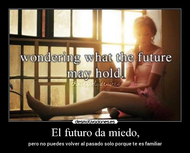 El futuro da miedo, - 