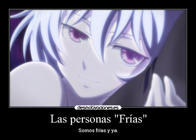 Las personas Frías -