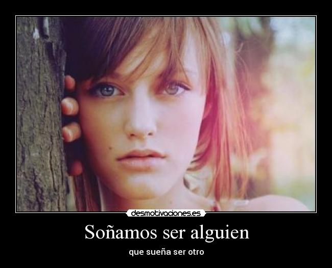 Soñamos ser alguien - 