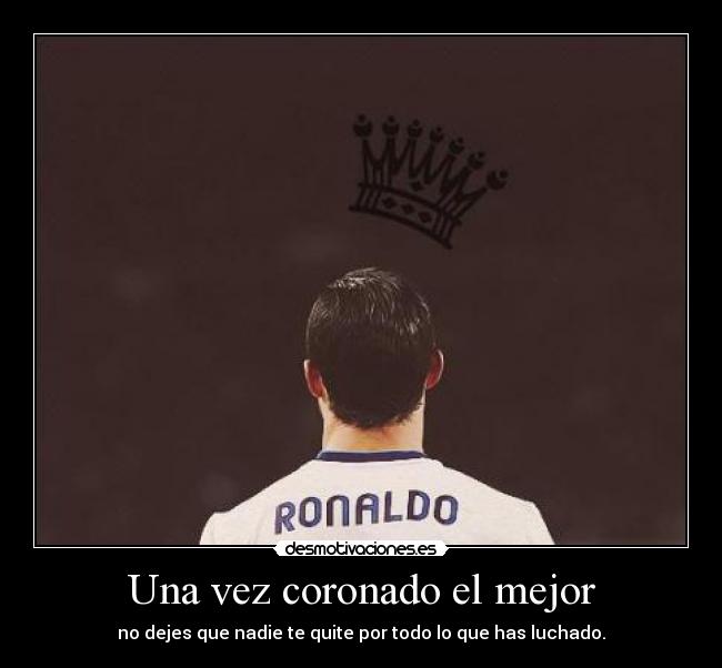 Una vez coronado el mejor -