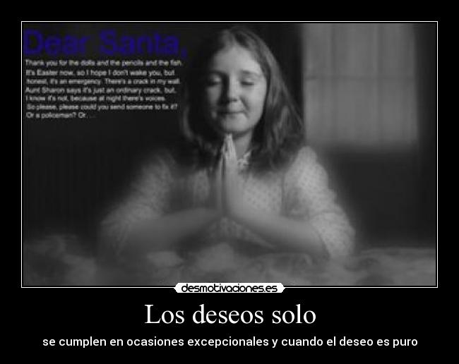 Los deseos solo - se cumplen en ocasiones excepcionales y cuando el deseo es puro