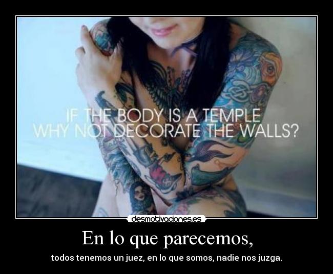 En lo que parecemos, -