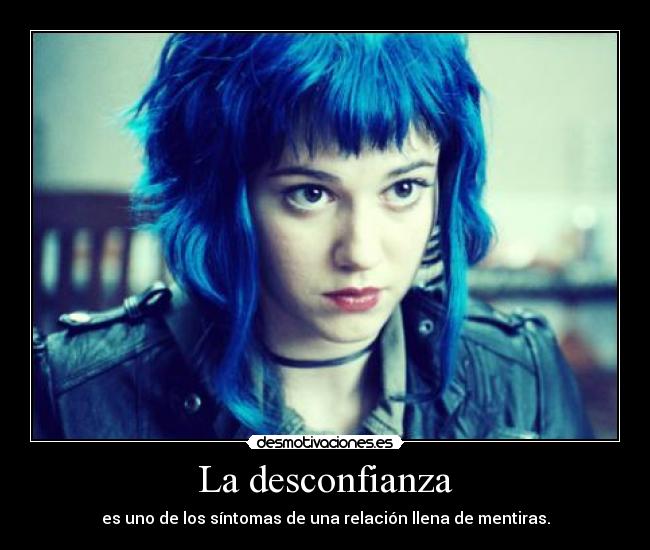 La desconfianza - es uno de los síntomas de una relación llena de mentiras.