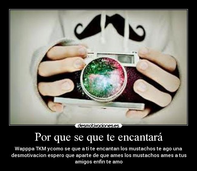 Por que se que te encantará -