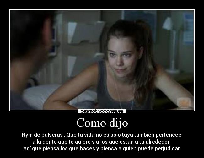 Como dijo - Rym de pulseras . Que tu vida no es solo tuya también pertenece 
a la gente que te quiere y a los que están a tu alrededor. 
así que piensa los que haces y piensa a quien puede perjudicar.