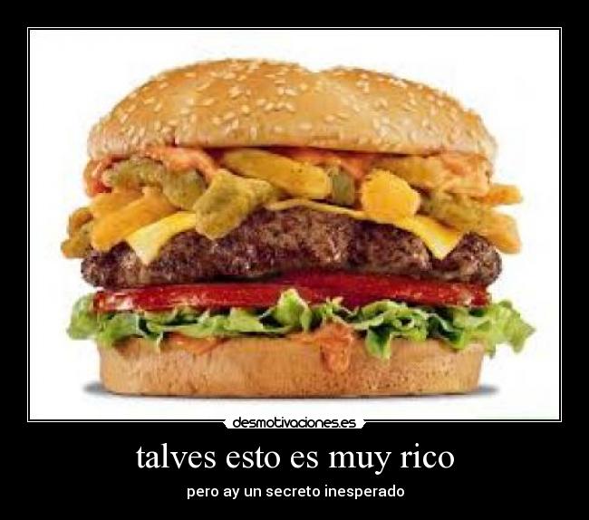 talves esto es muy rico - pero ay un secreto inesperado