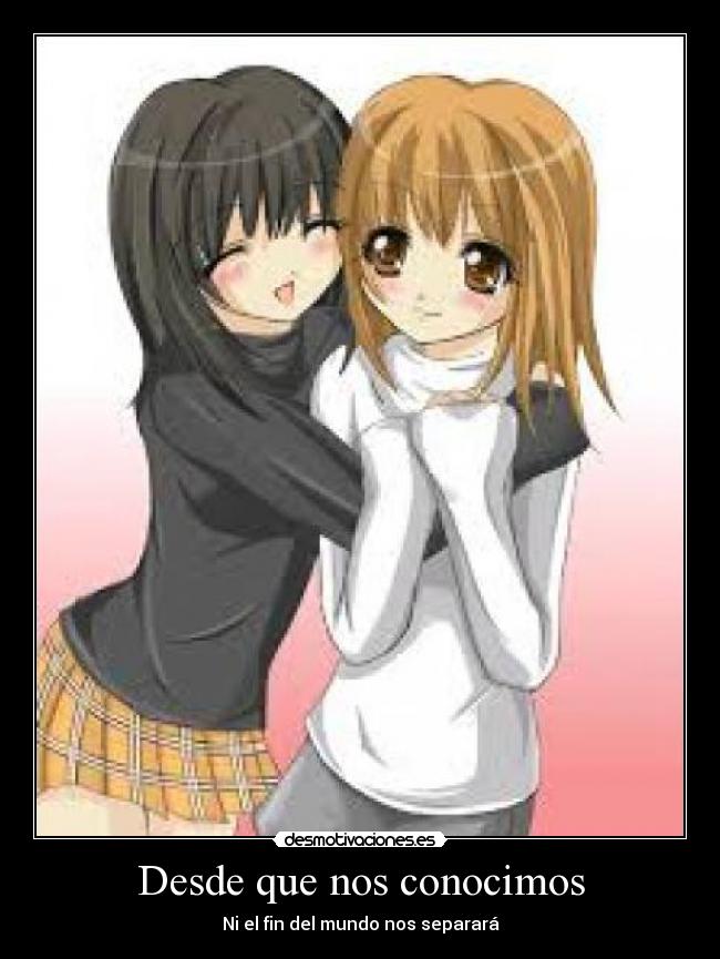 Desde que nos conocimos - Ni el fin del mundo nos separará