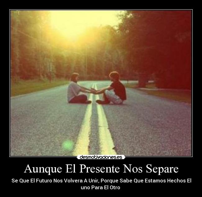 Aunque El Presente Nos Separe -