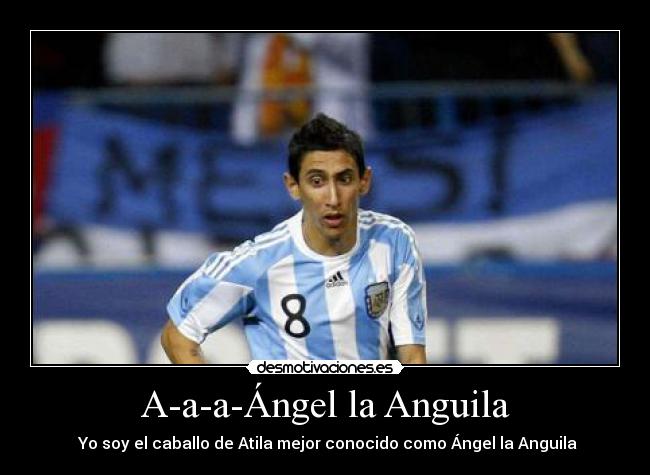 A-a-a-Ángel la Anguila -