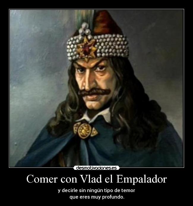Comer con Vlad el Empalador -