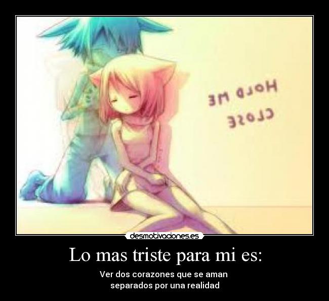 Lo mas triste para mi es: -